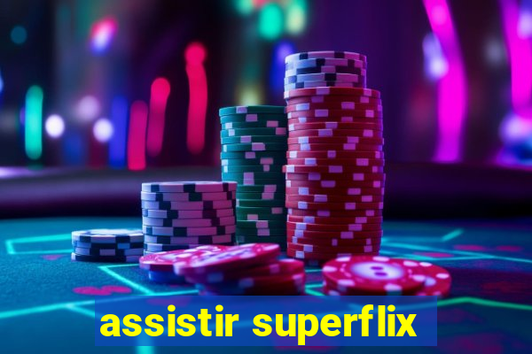 assistir superflix